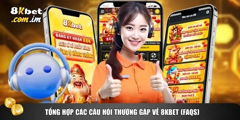 Trang chủ 42 Danh sách các câu hỏi phổ biến và lời giải đáp chi tiết về 8kbet