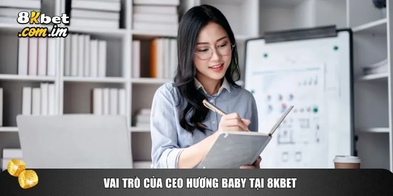 Vai trò của CEO Hương Baby tại 8kbet